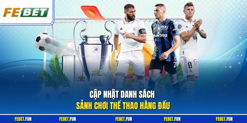 Cập nhật danh sách sảnh chơi thể thao hàng đầu