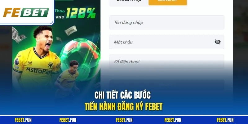 Chi tiết các bước tiến hành đăng ký Febet