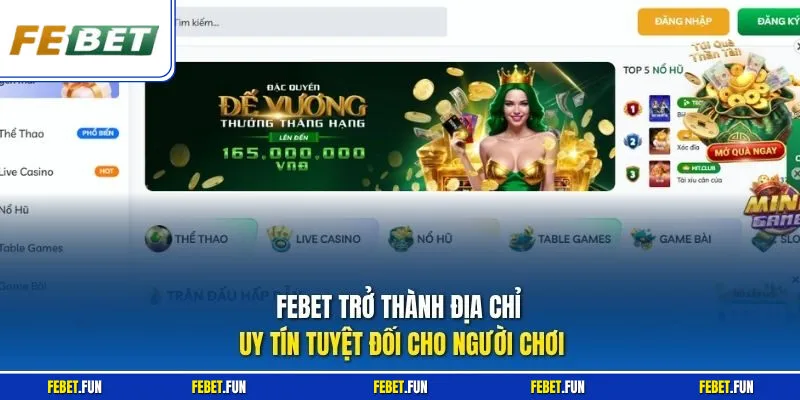Febet trở thành địa chỉ uy tín tuyệt đối cho người chơi