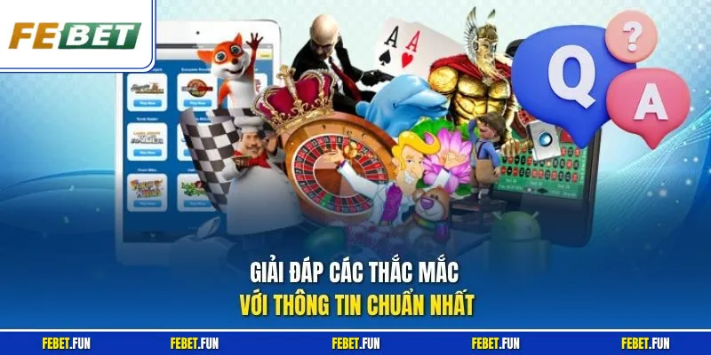 Giải đáp các thắc mắc với thông tin chuẩn nhất