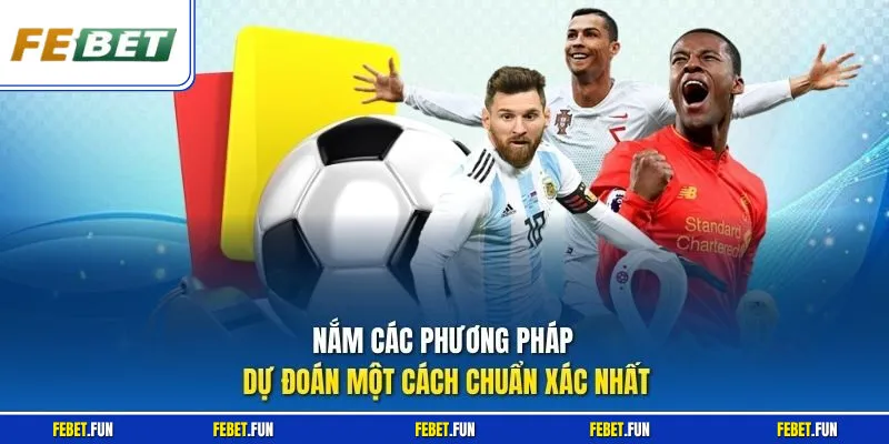 Nắm các phương pháp dự đoán một cách chuẩn xác nhất