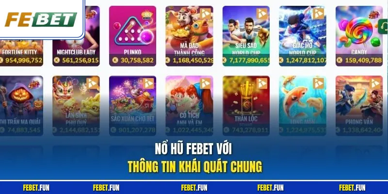 Nổ hũ Febet với thông tin khái quát chung