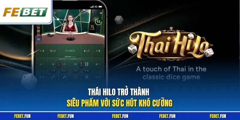 Thái Hilo trở thành siêu phẩm với sức hút khó cưỡng